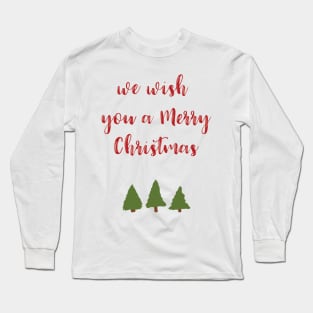 "We Wish You a Merry Christmas" Christmas Card Long Sleeve T-Shirt